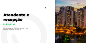 Vaga para Atendente em Goiânia – R$ 2.500