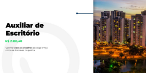 Vaga de Auxiliar de Escritório – R$ 2.103,40