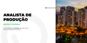 Oportunidade para Analista de Produção em Goiânia