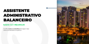 Vaga para Assistente Administrativo – R$2.800