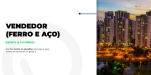 Vaga para Vendedor de Ferro e Aço em Goiânia