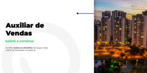 Vaga para Auxiliar de Vendas em Goiânia