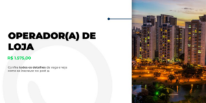 Vaga: Operador(a) de Loja Sem Experiência