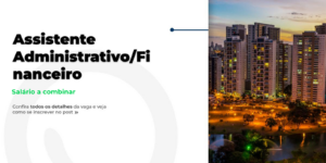 Vaga para Assistente Administrativo em Goiânia
