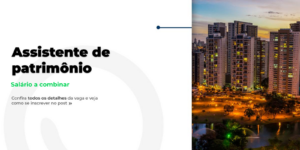 Vaga para Assistente de Patrimônio em Goiânia