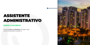 Vaga para Assistente Administrativo em Goiânia
