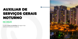 Vaga: Auxiliar de Serviços Gerais Noturno