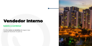 Vaga para Vendedor Interno em Goiânia!