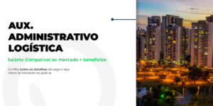 Vaga para Aux. Administrativo em Goiânia