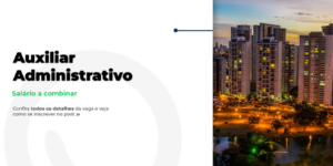Oportunidade: Auxiliar Administrativo em Goiânia