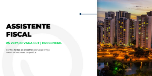 Vaga de Assistente Fiscal em Goiânia