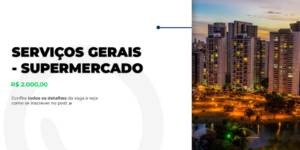 Vaga: Serviços Gerais em Supermercado